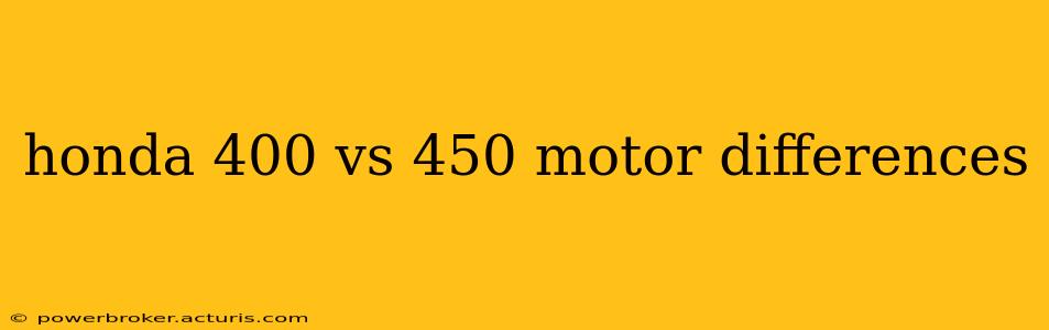 honda 400 vs 450 motor differences