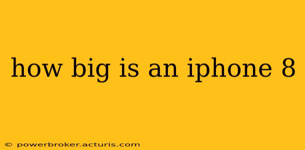 how big is an iphone 8