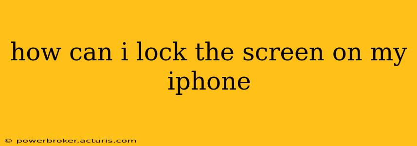 how can i lock the screen on my iphone