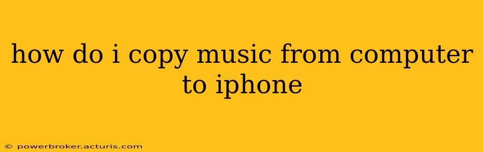 how do i copy music from computer to iphone