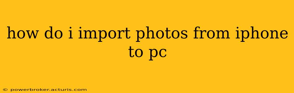 how do i import photos from iphone to pc