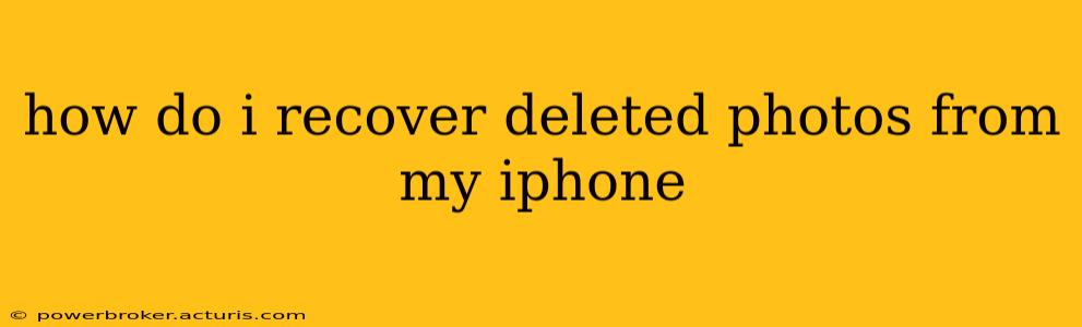 how do i recover deleted photos from my iphone