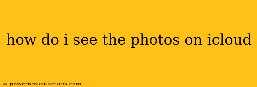 how do i see the photos on icloud
