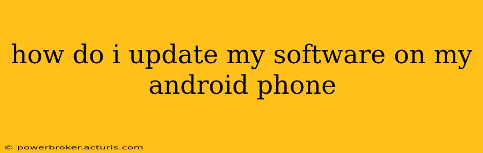 how do i update my software on my android phone