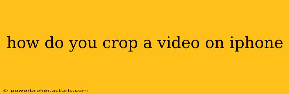 how do you crop a video on iphone