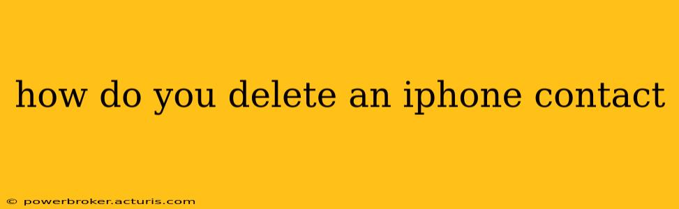 how do you delete an iphone contact