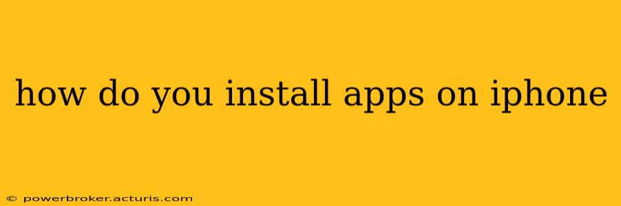 how do you install apps on iphone