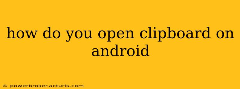 how do you open clipboard on android