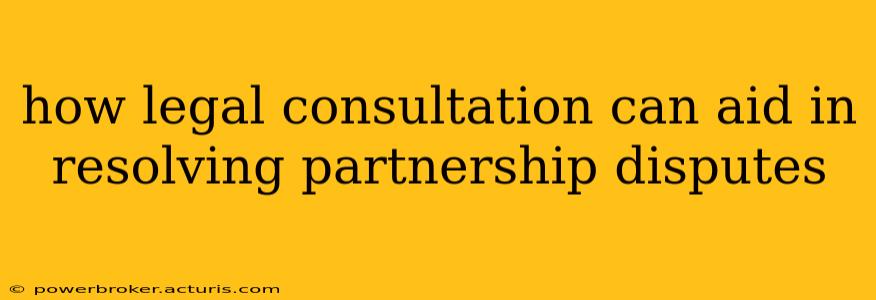 how legal consultation can aid in resolving partnership disputes