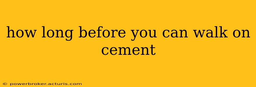 how long before you can walk on cement