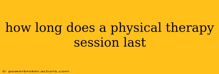 how long does a physical therapy session last