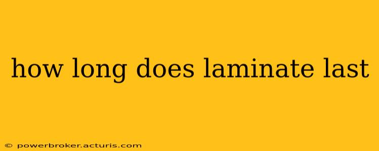 how long does laminate last