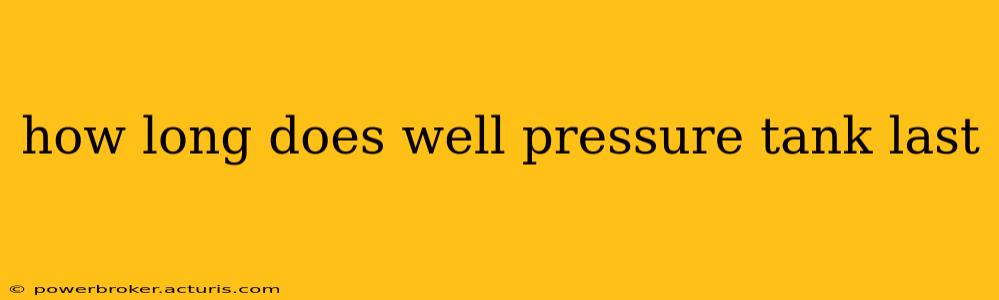 how long does well pressure tank last