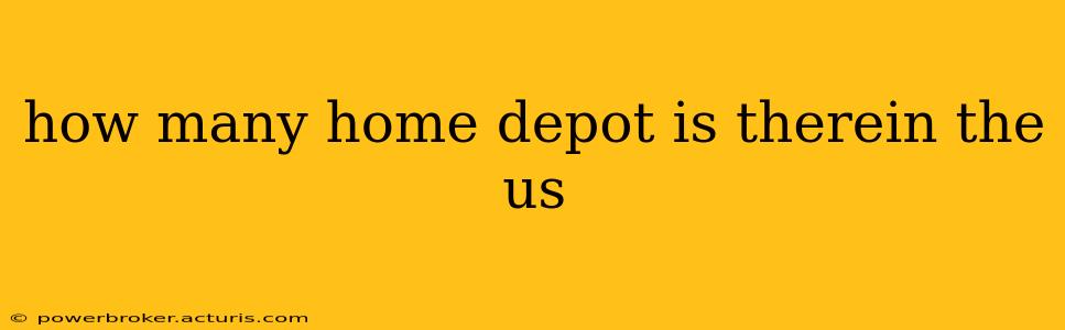 how many home depot is therein the us
