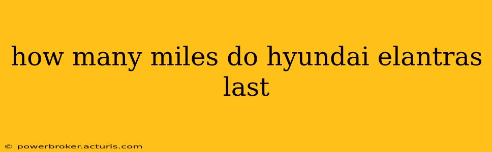 how many miles do hyundai elantras last