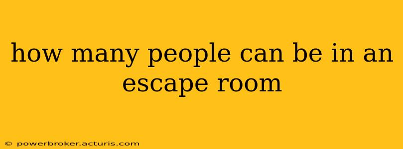 how many people can be in an escape room