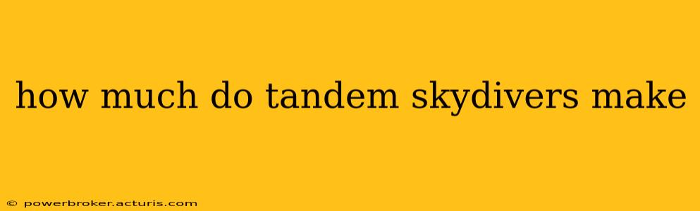 how much do tandem skydivers make