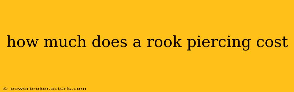 how much does a rook piercing cost