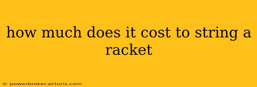 how much does it cost to string a racket