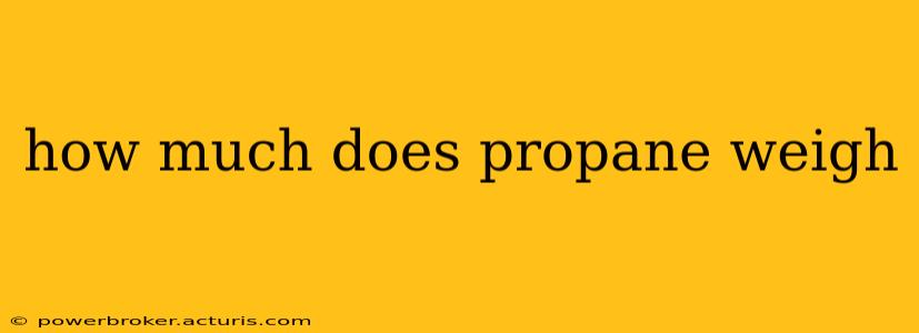 how much does propane weigh