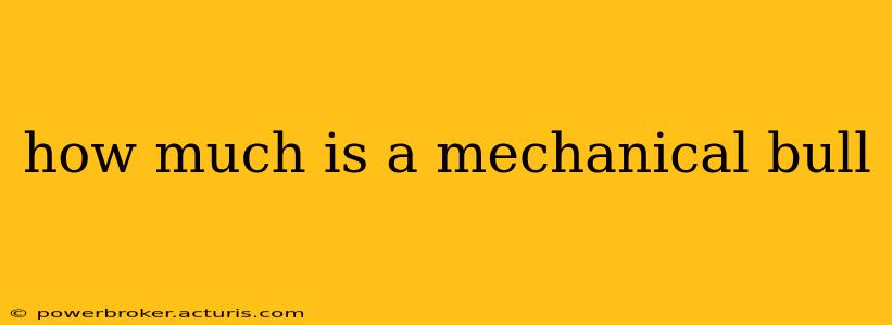 how much is a mechanical bull