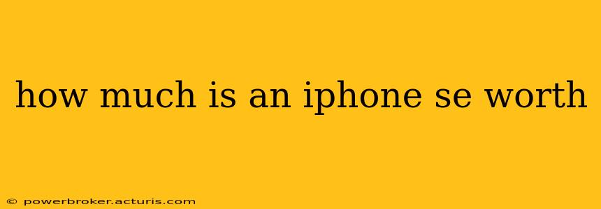 how much is an iphone se worth