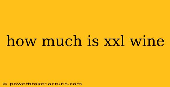 how much is xxl wine