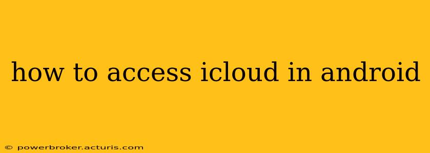 how to access icloud in android