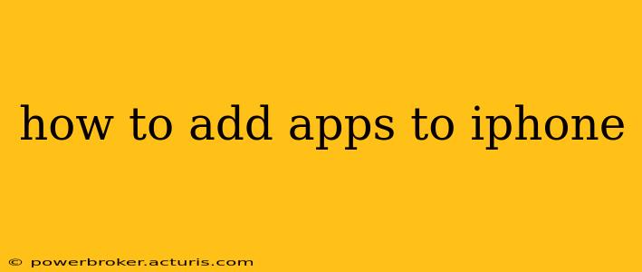 how to add apps to iphone