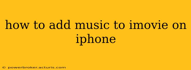 how to add music to imovie on iphone