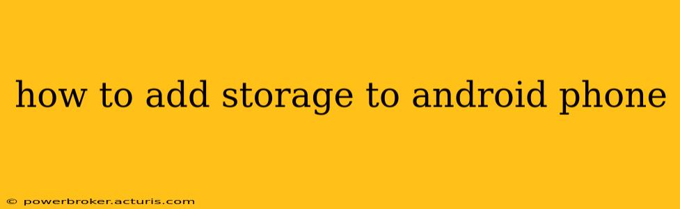 how to add storage to android phone