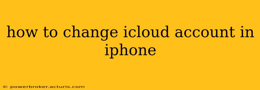 how to change icloud account in iphone
