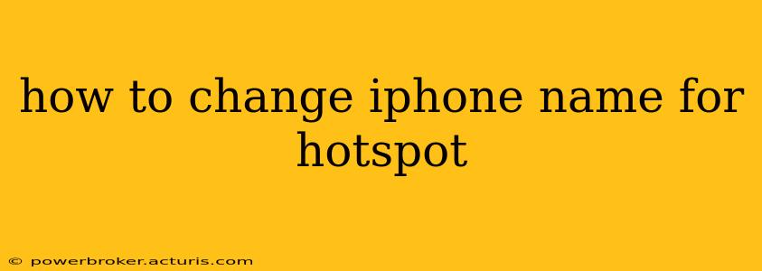 how to change iphone name for hotspot