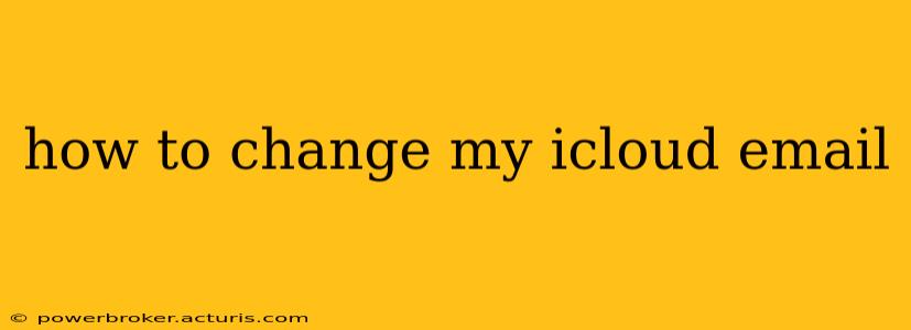 how to change my icloud email