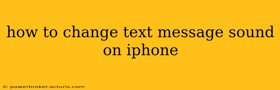 how to change text message sound on iphone