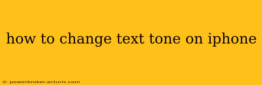how to change text tone on iphone