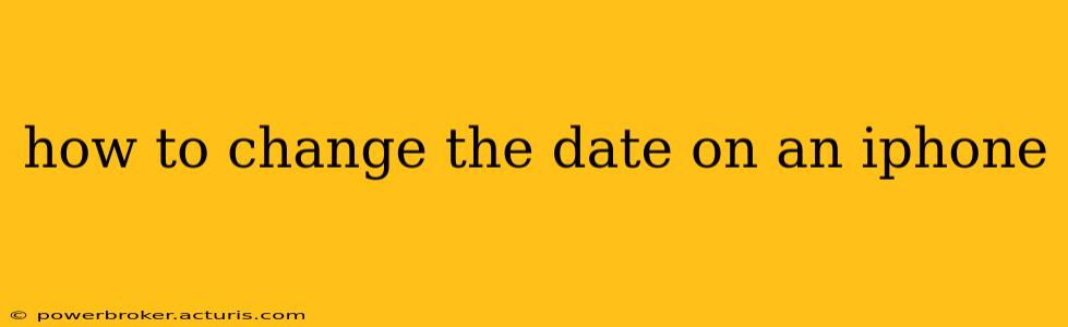 how to change the date on an iphone