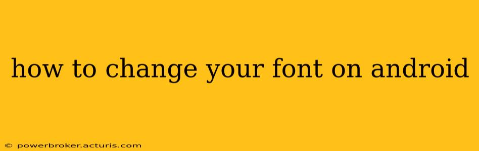 how to change your font on android