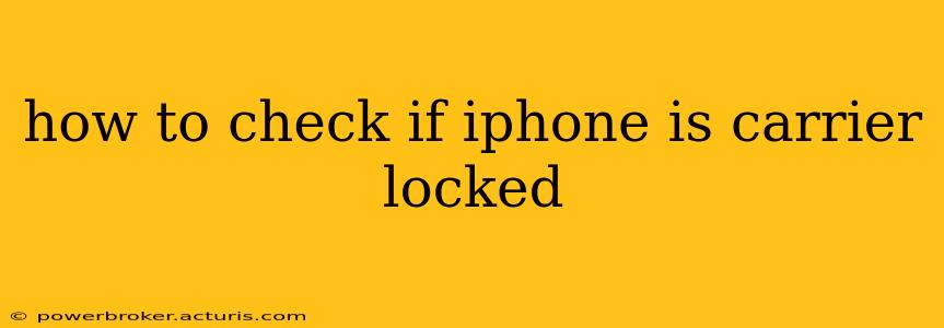 how to check if iphone is carrier locked