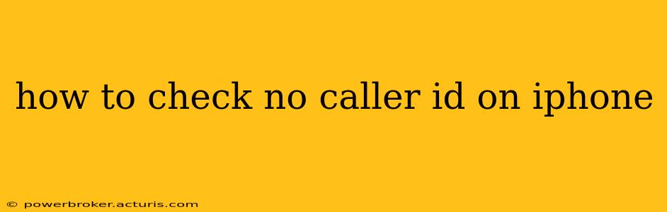 how to check no caller id on iphone