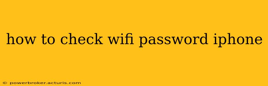 how to check wifi password iphone