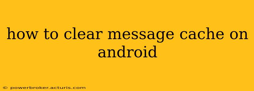 how to clear message cache on android