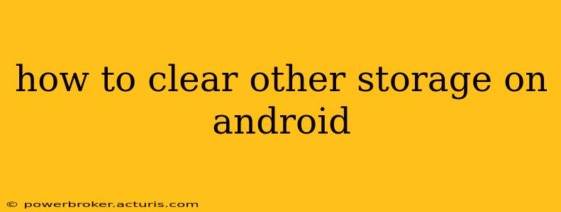 how to clear other storage on android