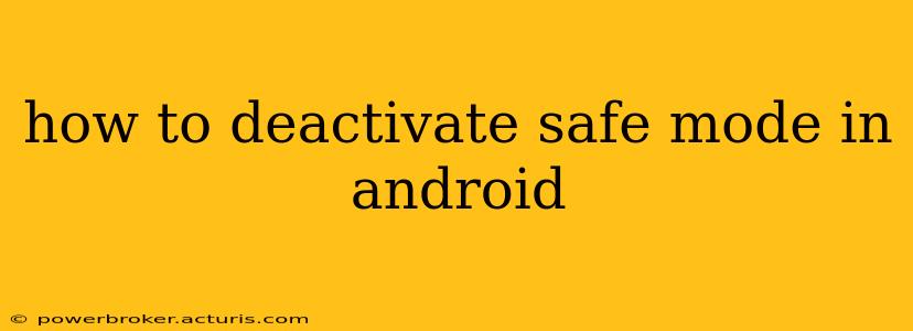 how to deactivate safe mode in android