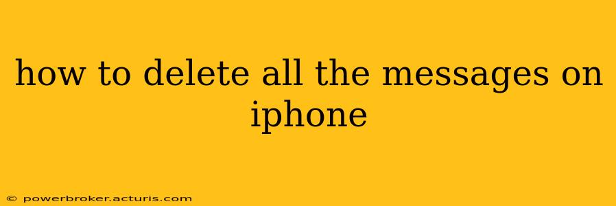 how to delete all the messages on iphone