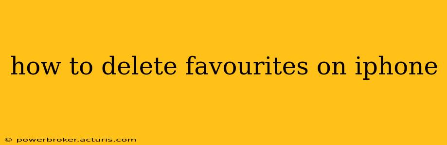 how to delete favourites on iphone