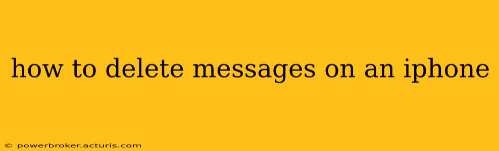 how to delete messages on an iphone