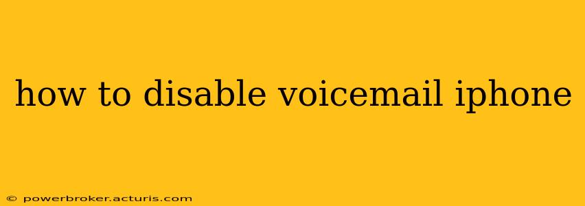 how to disable voicemail iphone