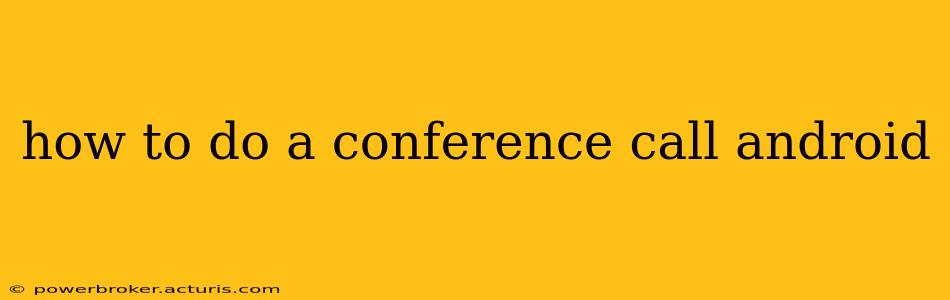 how to do a conference call android
