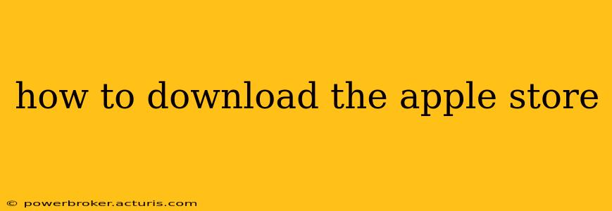 how to download the apple store